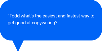 What's the fastest way to get good at copywriting?